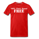 100% Plant Based FREE - Premium T-Shirt | Spreadshirt 812 - red