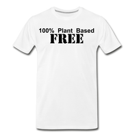 100% Plant Based FREE - Premium T-Shirt | Spreadshirt 812 - white