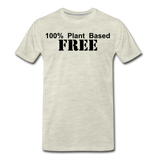 100% Plant Based FREE - Premium T-Shirt | Spreadshirt 812 - heather oatmeal